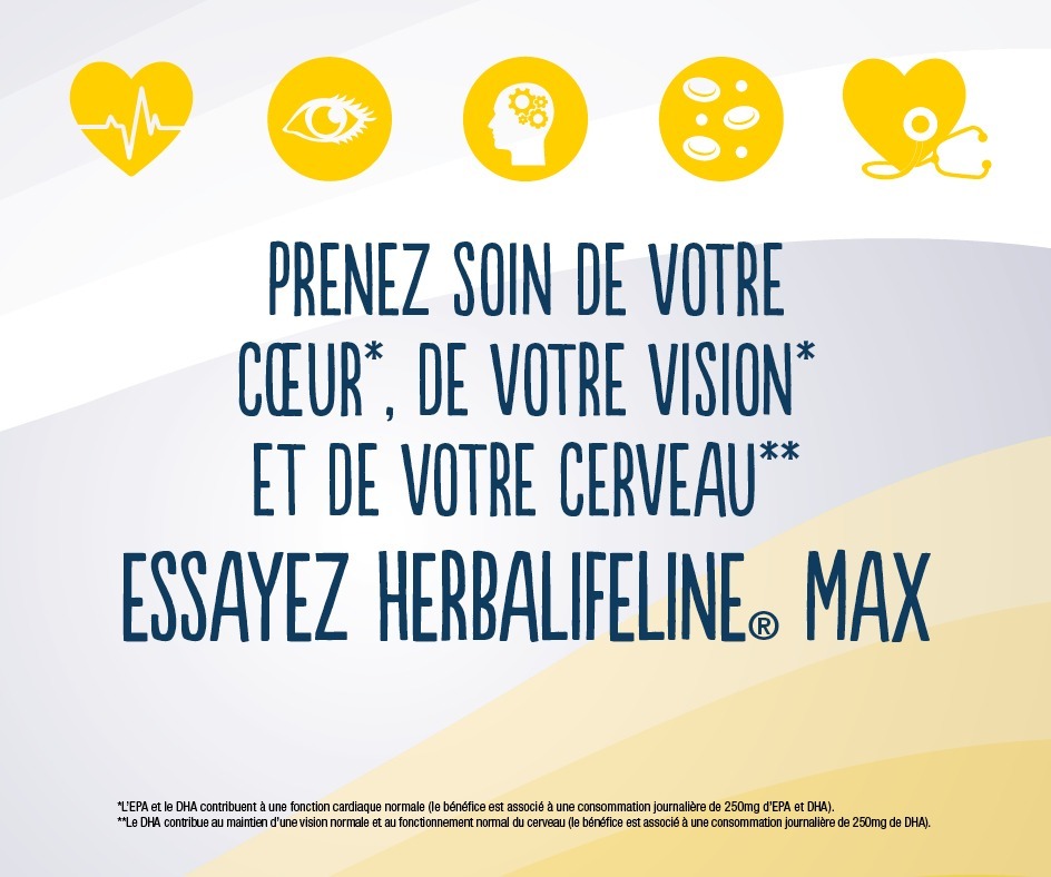 Faites du bien à votre coeur, à votre cerveau, à votre vue et à vos artères avec Herbalifeline Max. 